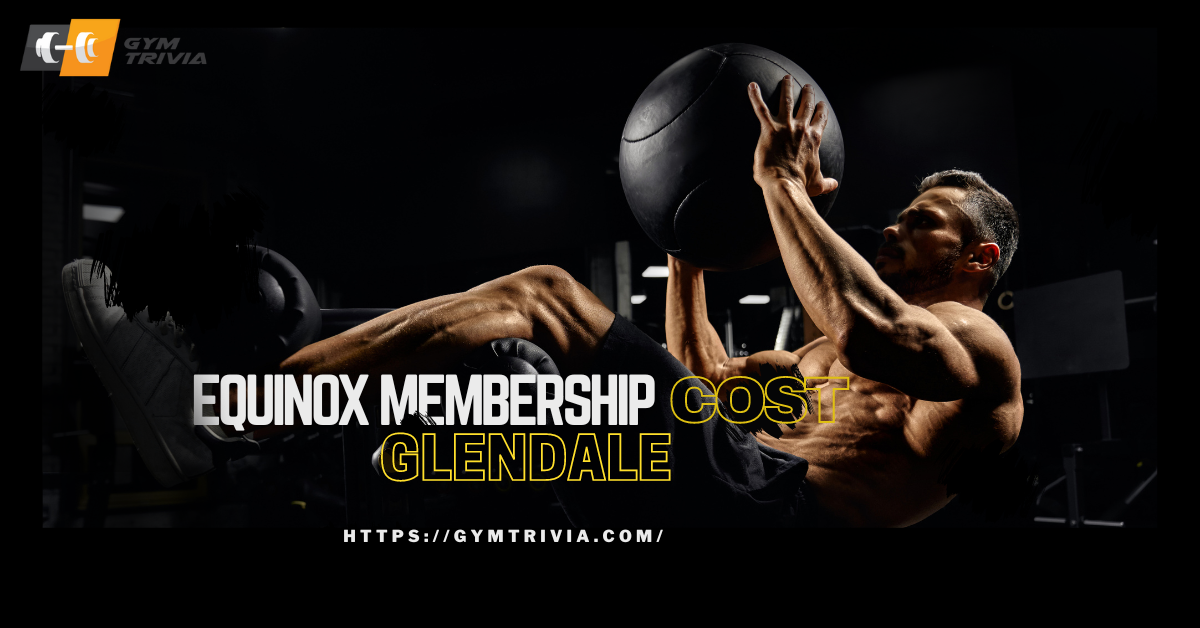 Equinox Membership Cost Glendale