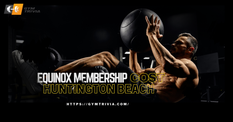 Equinox Membership Cost Huntington Beach
