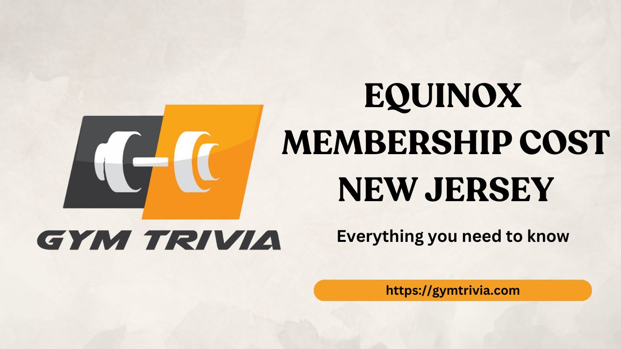 Equinox Membership Cost New Jersey