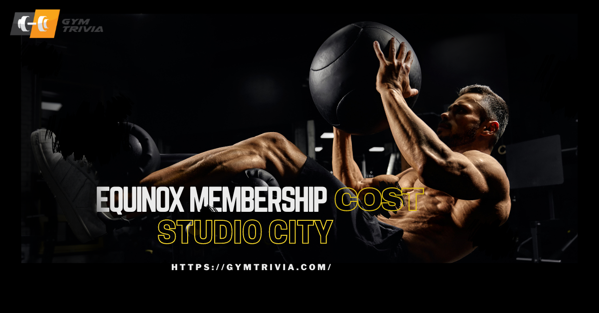 Equinox Membership Cost Studio City