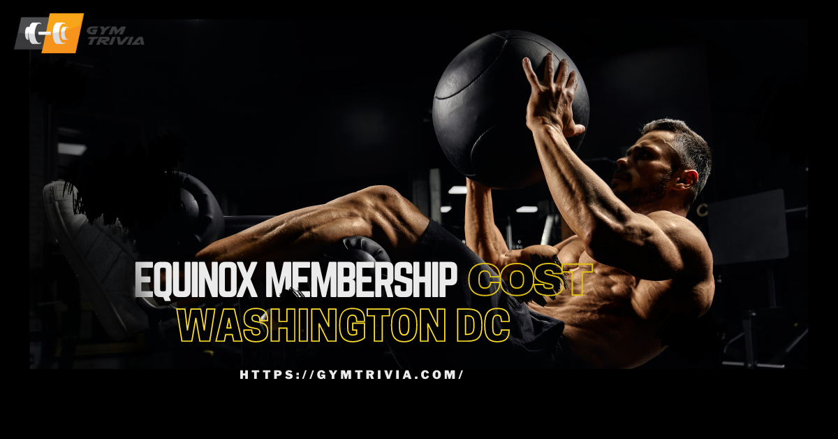 Equinox Membership Cost Washington DC