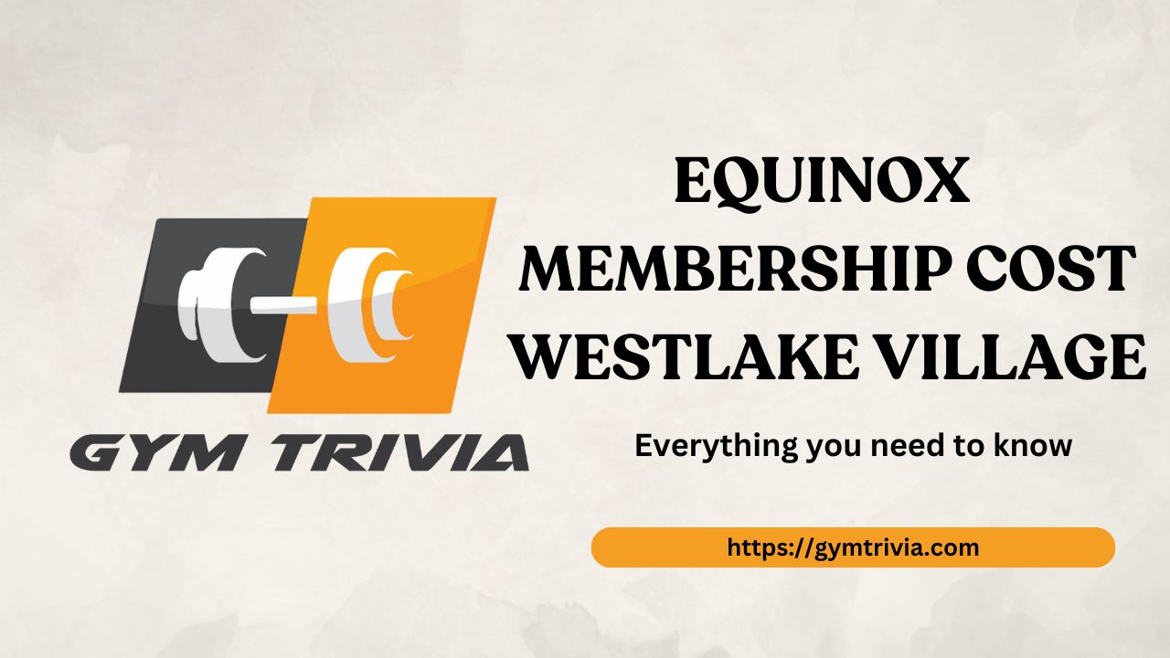 Equinox Membership Cost Westlake Village